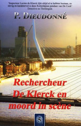 Cover boek: Rechercheur De Klerck en moord in scène 
